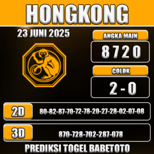 Prediksi Togel Hongkong 23 Juni 2025 - Angka Jitu Babetoto