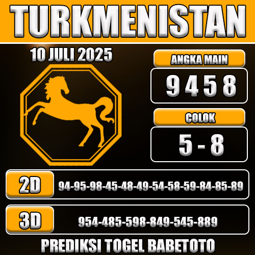 PREDIKSI TOGEL TURKMENISTAN 10 JULI 2025