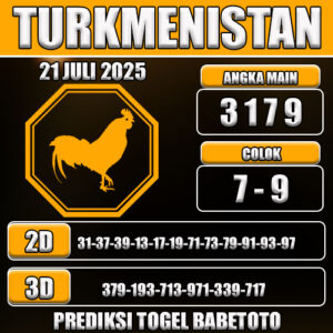 PREDIKSI TOGEL TURKMENISTAN 21 JULI 2025