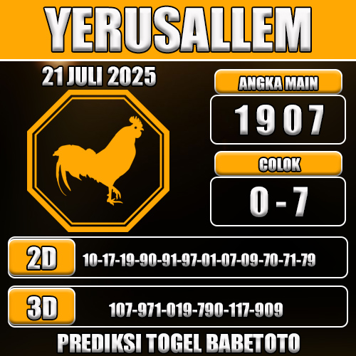PREDIKSI TOGEL YERUSALLEM 21 JULI 2025