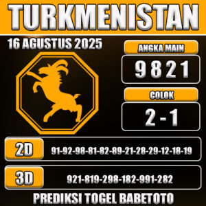 PREDIKSI TOGEL TURKMENISTAN 16 AGUSTUS 2025