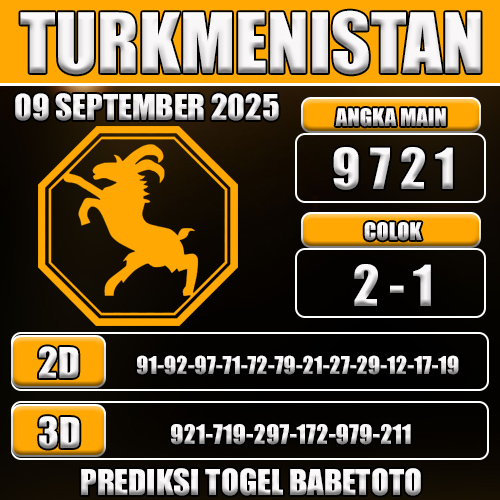PREDIKSI TOGEL TURKMENISTAN 09 SEPTEMBER 2025