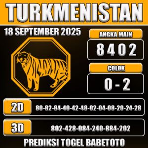 PREDIKSI TOGEL TURKMENISTAN 18 SEPTEMBER 2025