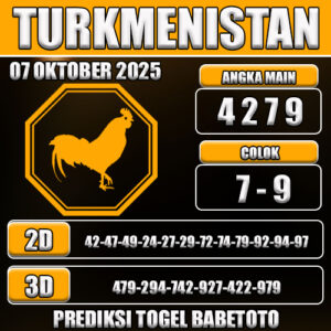 PREDIKSI TOGEL TURKMENISTAN 07 OKTOBER 2025