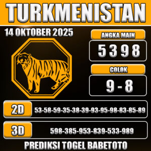 PREDIKSI TOGEL TURKMENISTAN 14 OKTOBER 2025