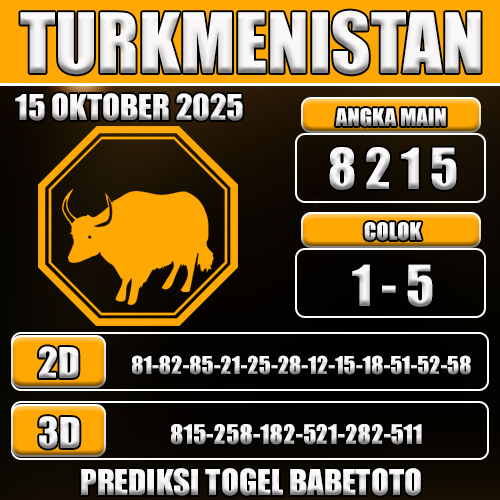 PREDIKSI TOGEL TURKMENISTAN 15 OKTOBER 2025