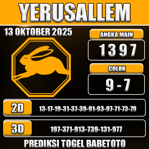 PREDIKSI TOGEL YERUSALLEM 13 OKTOBER 2025