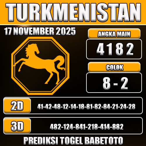 PREDIKSI TOGEL TURKMENISTAN 17 NOVEMBER 2025