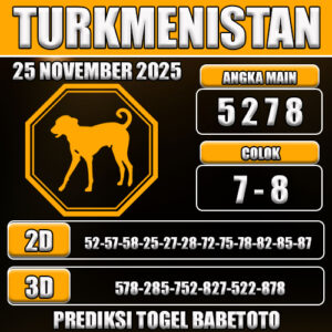 PREDIKSI TOGEL TURKMENISTAN 25 NOVEMBER 2025