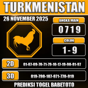 PREDIKSI TOGEL TURKMENISTAN 26 NOVEMBER 2025