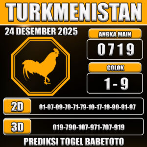 PREDIKSI TOGEL TURKMENISTAN 24 DESEMBER 2025