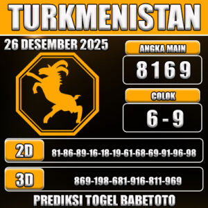 PREDIKSI TOGEL TURKMENISTAN 26 DESEMBER 2025